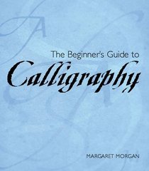 Calligraphy: A Guide to Hand-lettering (Beginners Guide)