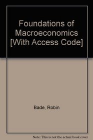 Foundations of Macroeconomics plus MyEconLab (4th Edition)