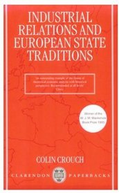 Industrial Relations and European State Traditions (Clarendon Paperbacks)
