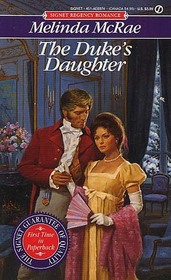 The Duke's Daughter (Duke's Daughter, Bk 1) (Signet Regency Romance)