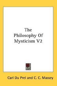 The Philosophy Of Mysticism V2