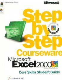 Microsoft Excel 2000 Step by Step Courseware Core Skills Class Pack (Step By Step Courseware. Core Skills Student Guide)