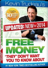 Free Money-2014 Edition! Kevin Trudeau (Updated:New for 2014!) What Don't Want You to Know About