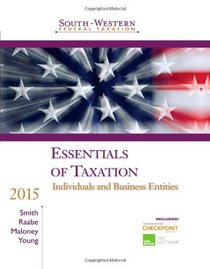 South-Western Federal Taxation 2015: Essentials of Taxation: Individuals and Business Entities