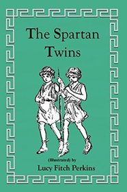 The Spartan Twins (Illustrated) (Twins Series)