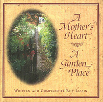 A Mother's Heart - A Garden Place