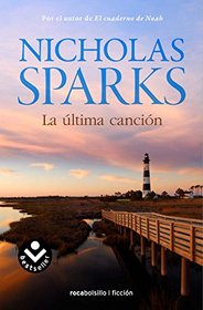 La ultima cancion (Spanish Edition)