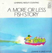 A More or Less Fish Story (Fishy Fish Stories Series)