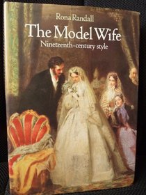 The Model Wife, Nineteenth Century Style