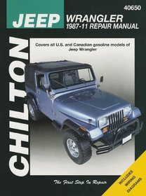Chilton's Jeep Wrangler 1987-11 Repair Manual (Chilton's Total Car Care Repair Manuals)