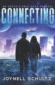 Connecting (Earth's Only Hope, Bk 0, Prequel)