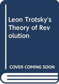 Leon Trotsky's Theory of Revolution