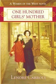 One Hundred Girls' Mother (Women of the West Novel)