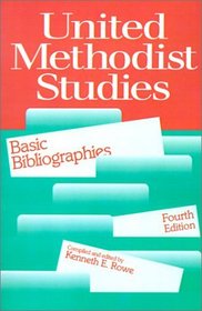 United Methodist Studies: Basic Bibliographies