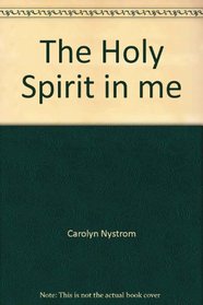 The Holy Spirit in me (Children's Bible basics)
