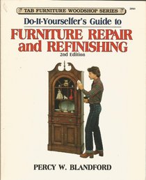 Do-It-Yourselfer's Guide to Furniture Repair and Refinishing