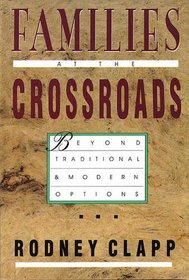 Families at the Crossroads: Beyond Traditional and Modern Options