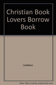 The Christian Book Lovers' Borrow Book