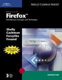 Mozilla Firefox: Introductory Concepts and Techniques (Shelly Cashman)