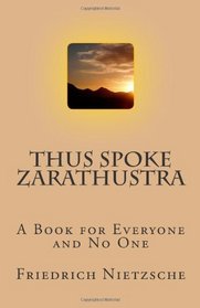 Thus Spoke Zarathustra: A Book for Everyone and No One