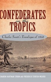 Confederates in the Tropics: Charles Swett's Travelogue