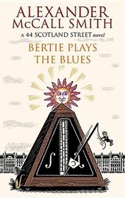 Bertie Plays the Blues (44 Scotland Street, Bk 7) (Large Print)