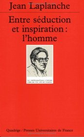 Entre sduction et inspiration : L'Homme