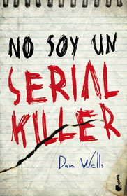 Yo soy un serial killer (Spanish Edition)
