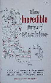 The Incredible Bread Machine