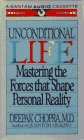 Unconditional Life: Mastering the Forces that Shape Personal Reality