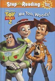 Me Too, Woody! (Step-Into-Reading, Step 1)