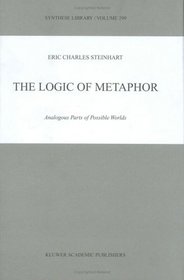 The Logic of Metaphor - Analogous Parts of Possible Words (Synthese Library, Volume 299)