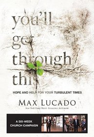 You'll Get Through This Church Campaign Kit: Hope and Help for Your Turbulent Times