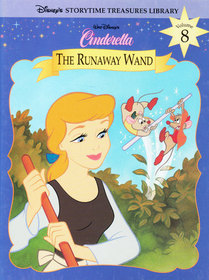 Cinderella: The Runaway Wand (Disney's Storytime Treasures Library)