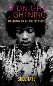 Midnight Lightning: Jimi Hendrix and the Black Experience