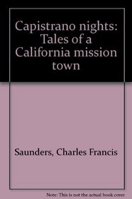 Capistrano nights: Tales of a California mission town