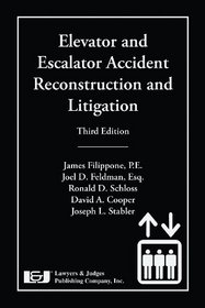 Elevator and Escalator Accident Reconstructio and Litigation