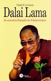 Dalai- Lama. Die autorisierte Biographie des Nobelpreisträgers.