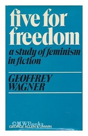 Five for Freedom: Study of Feminism in Fiction