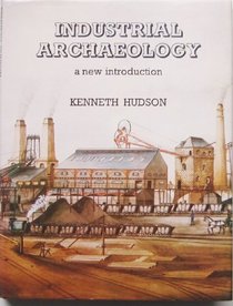 Industrial Archaeology: New Introduction