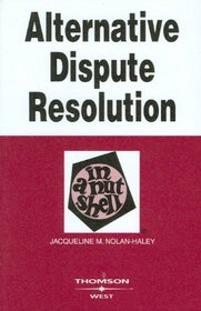Alternative Dispute Resolution in a Nutshell (Nutshell Series)