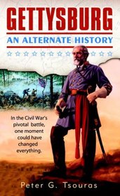 Gettysburg: An Alternate History