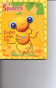 Eight Legs Up (Miss Spider's Sunny Patch Friends, Vol. 9)