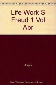 Life Work S Freud 1 Vol Abr