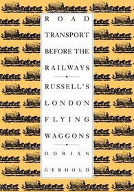 Road Transport before the Railways: Russell's London Flying Waggons