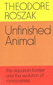 UNFINISHED ANIMAL: AQUARIAN FRONTIER AND THE EVOLUTION OF CONSCIOUSNESS
