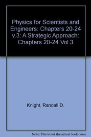 Physics Sci & Eng: Strat Apprch Vl3 Ch20-24 (Chapters 20-24 Vol 3)