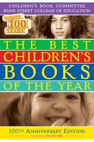 The Best Children's Books of the Year 2009: Hundredth Anniversary Edition