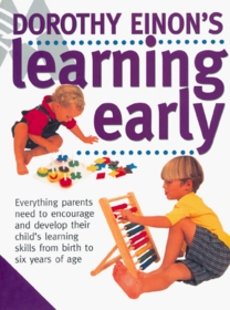Dorothy Einon's Learning Early: Learning Early