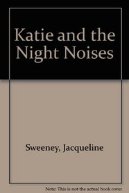 Katie and the Night Noises
